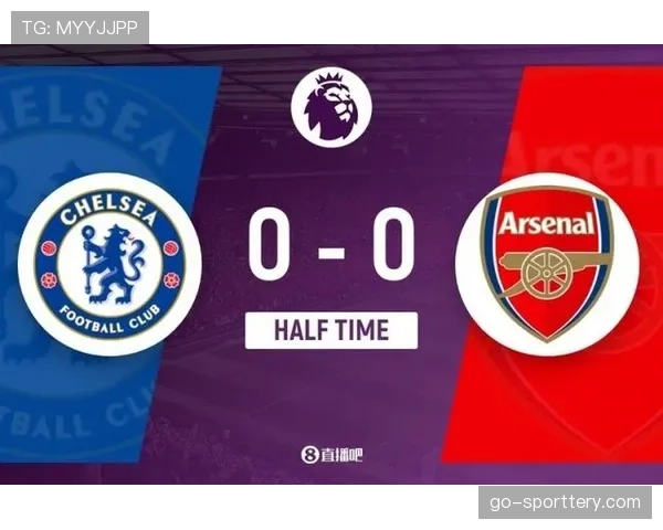 实时：阿森纳对阵切尔西，赖斯第31分钟远射破门，枪手1-0领先